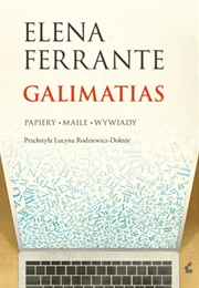 Galimatias. Papiery, Maile, Wywiady (Elena Ferrante)
