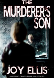 The Murderer's Son (Joy Ellis)