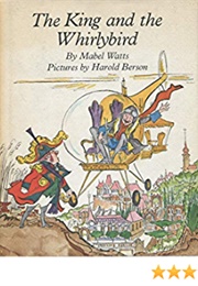 The King and the Whirlybird (Mabel Watts)
