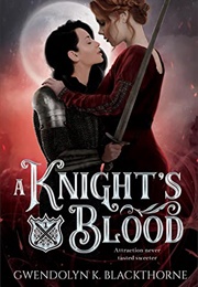 A Knight's Blood (Gwendolyn K. Blackthorne)