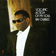 Volcanic Action of My Soul (Ray Charles, 1971)