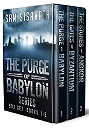 The Purge of Babylon Series, Book 1-3 (Sam Sisavath)