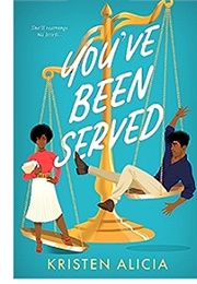 You've Been Served (Kristen Alicia)