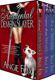 Accidental Demon Slayer Boxed Set, Books 1-3 (Angie Fox)