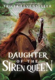 Daughter of the Siren Queen (Tricia Levenseller)