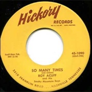 So Many Times - Roy Acuff