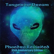 Tangerine Dream - Phaedra Revisited (35th Anniversary Edition)