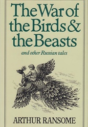 The War of the Birds and the Beasts (Arthur Ransome)