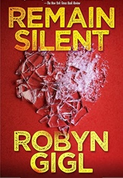 Remain Silent (Robyn Gigl)