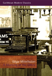 A Morning at the Office (Edgar Mittelholzer)
