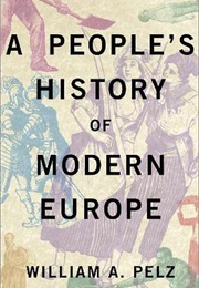 A People's History of Modern Europe (William A. Pelz)