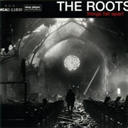 The Roots - Things Fall Apart