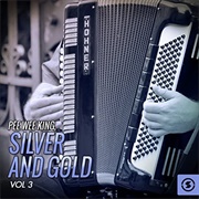 Silver and Gold - Pee Wee King