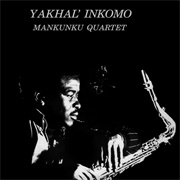 Mankunku Quartet – Yakhal&#39; Inkomo (1968)