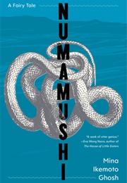 Numamushi: A Fairy Tale (Mina Ikemoto Ghosh)