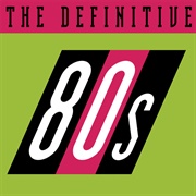 Various Artists - The Definitive 80&#39;s