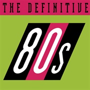 Various Artists - The Definitive 80's