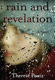 Rain and Revelation (Therese Pautz)