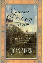 Emma Watson: The Watsons Completed (Joan Aiken)