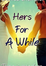 Hers for a While (Danica Chandler)