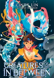 Creatures of the in Between (Cindy Lin)