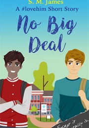 No Big Deal (S.M. James)