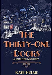 The Thirty-One Doors (Kate Hulme)