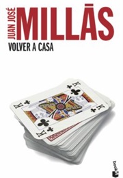Volver a Casa (Juan José Millás)