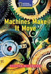Machines Make It Move (Stephen M. Tomecek)