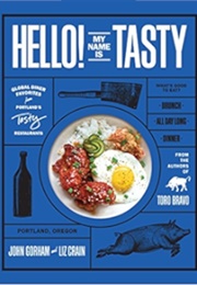 Hello! My Name Is Tasty (John Gorham, Liz Crain)