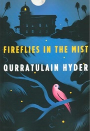Fireflies in the Mist (Qurratulain Hyder)
