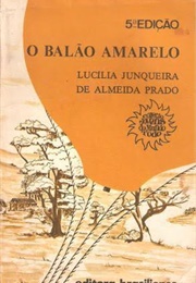 O Balão Amarelo (Lucília Junqueira De Almeida)