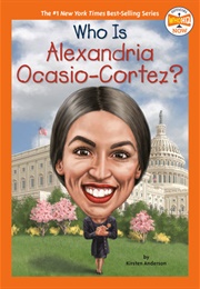 Who Is Alexandria Ocasio-Cortez? (Kirsten Anderson)