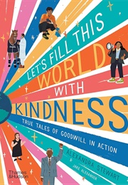 Let's Fill This World With Kindness (Alexandra Stewart)