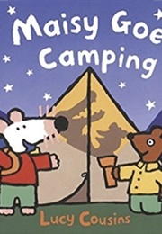 Maisy Goes Camping (Lucy Cousins)