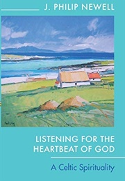 Listening for the Heartbeat of God (Philip Newell)