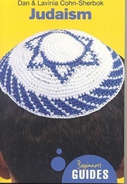 Judaism : A Beginner's Guide (Dan & Lavinia Cohn-Sherbok)