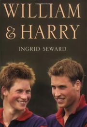 William and Harry (Ingrid Seward)