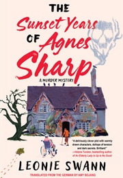 The Sunset Years of Agnes Sharp (Leonie Swann)