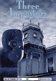 The Three Impostors and Other Stories (Arthur Machen)