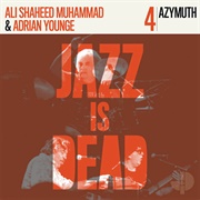 Azymuth, Adrian Younge &amp; Ali Shaheed Muhammad - Azymuth Jazz Is Dead 004