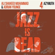 Azymuth, Adrian Younge & Ali Shaheed Muhammad - Azymuth Jazz Is Dead 004