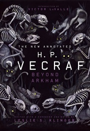 The New Annotated H.P. Lovecraft: Beyond Arkham (H.P. Lovecraft)
