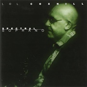 Lol Coxhill - Spectral Soprano