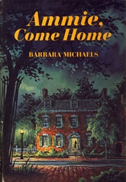 Ammie, Come Home (Barbara Michaels)
