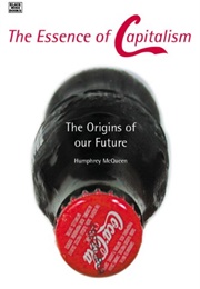 The Essence of Capitalism (Humphrey McQueen)