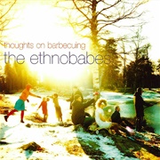 The Ethnobabes* - Thoughts on Barbecuing