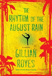 The Rhythm of the August Rain (Gillian Royes)