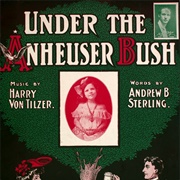 Under the Anheuser Bush - Billy Murray