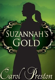Suzannah&#39;s Gold (Carol Preston)